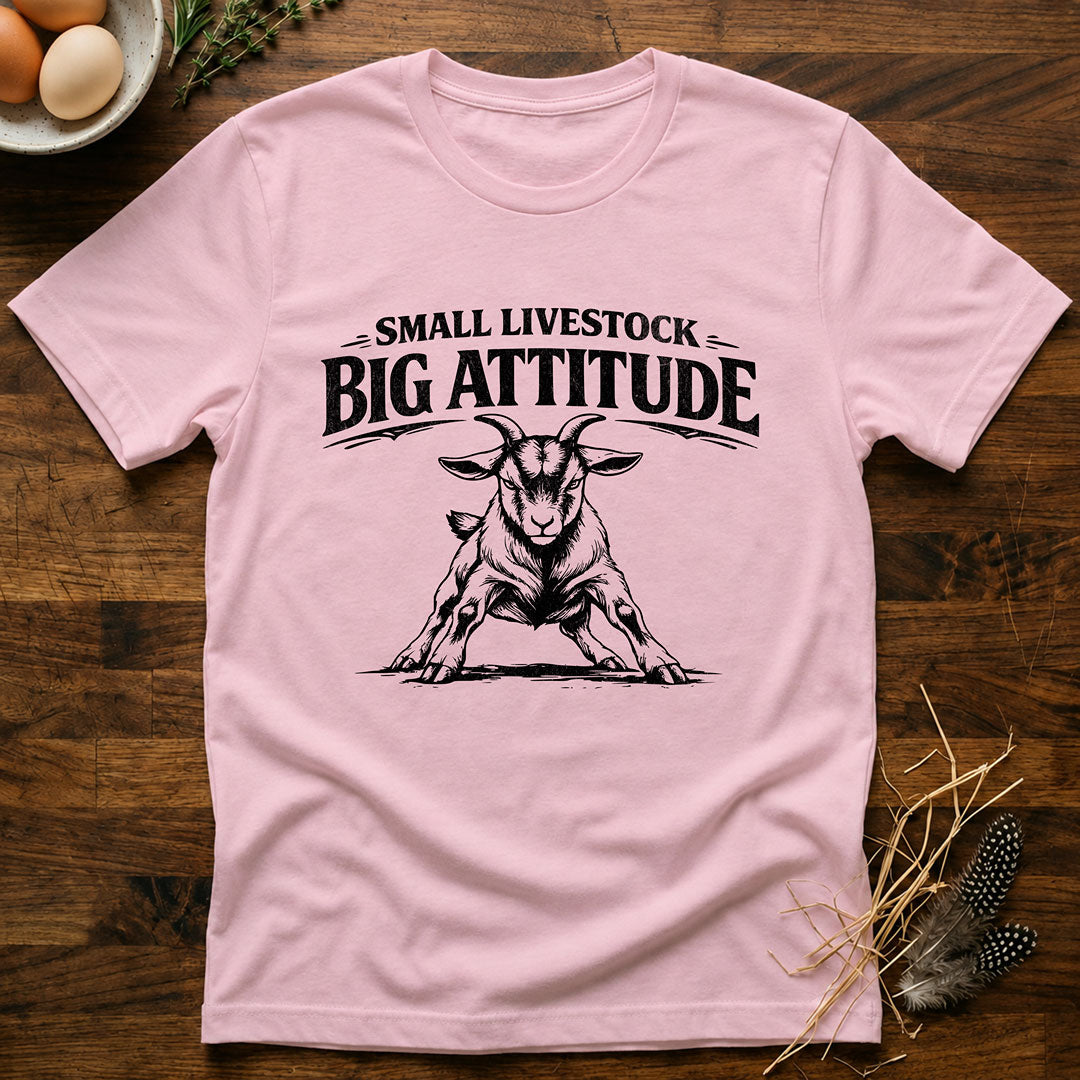 Small Livestock Big Attitude T-Shirt