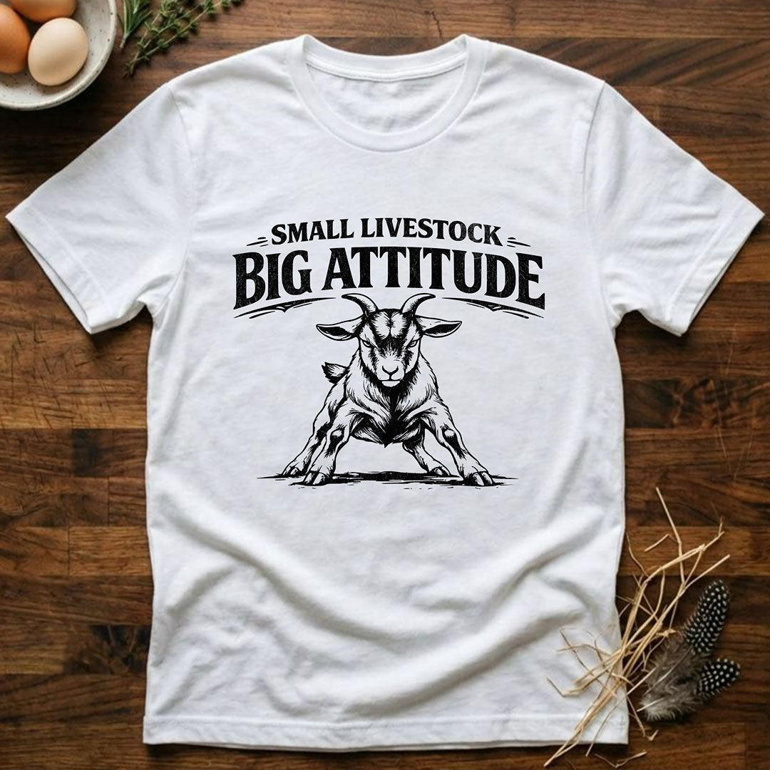 Small Livestock Big Attitude T-Shirt