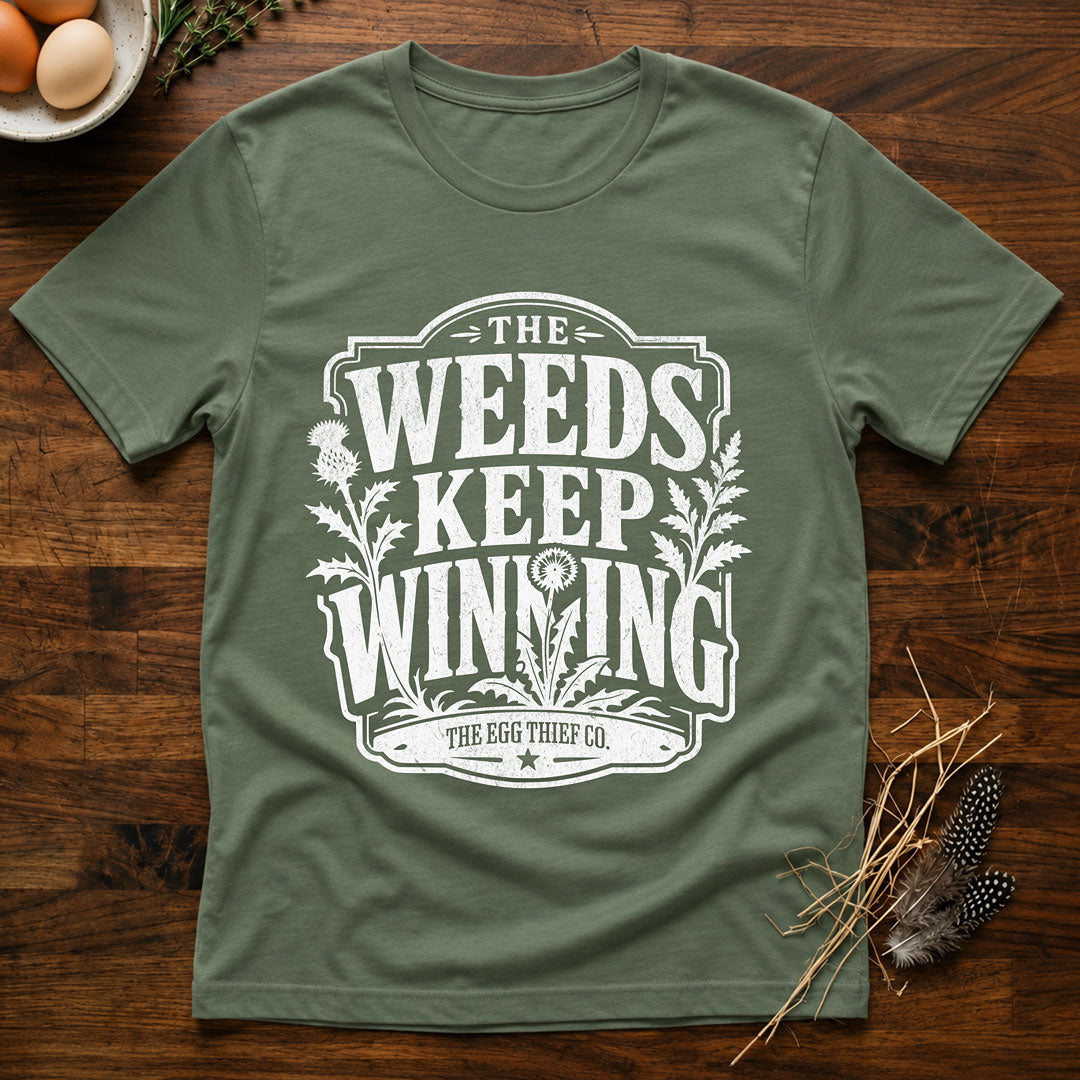 The Weeds Keep Winning T-Shirt