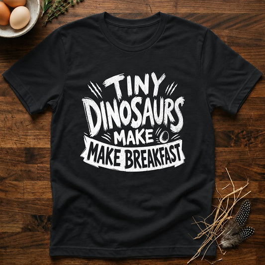Tiny Dinosaurs Make Breakfast T-Shirt