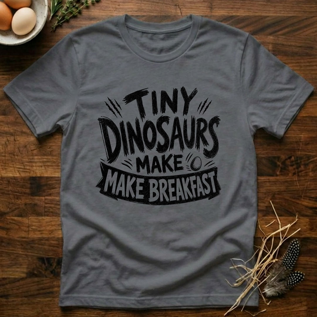 Tiny Dinosaurs Make Breakfast T-Shirt
